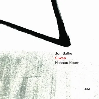 Siwan - Nahnou Houm by Jon Balke