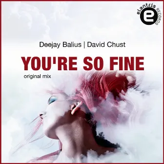 You're So Fine by David Chust