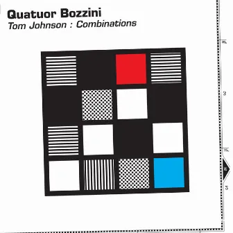 Tom Johnson: Combinations by Quatuor Bozzini