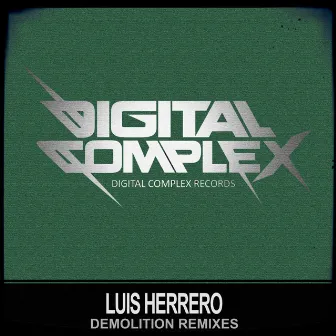 Demolition Remixes by Luis Herrero