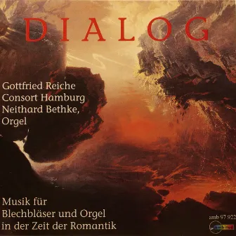 Dialog (Musik für Blechbläser und Orgel in der Zeit der Romantik) by Neithard Bethke