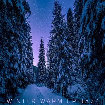 Smooth Background Piano Jazz for Winter by Winter Warm Up Jazz