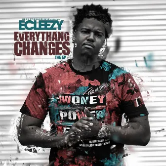 Everythang Changes by Ecleezy