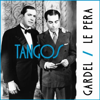 Gardel Le Pera Tangos by Carlos Gardel