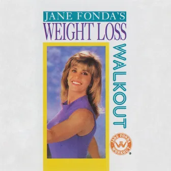 Jane Fonda's Weight Loss Walkout by Jane Fonda