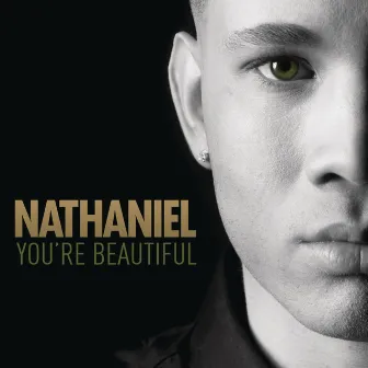 You're Beautiful by Nathaniel