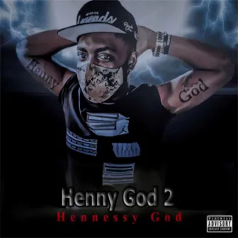 Henny God 2 by Hennessy God