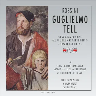 Gioacchino Rossini: Guglielmo Tell (Wilhelm Tell) by Omroep Orkest