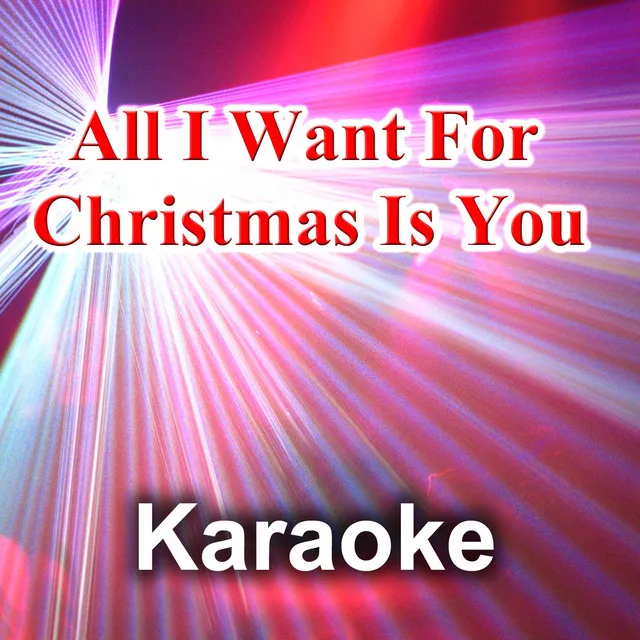 All I Want for Christmas Is You (Karaoke Version) - Leading Voice - Originally performed by Mariah Carey