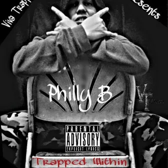 Trapped Within (Prod.Teiem King) by Philly B.