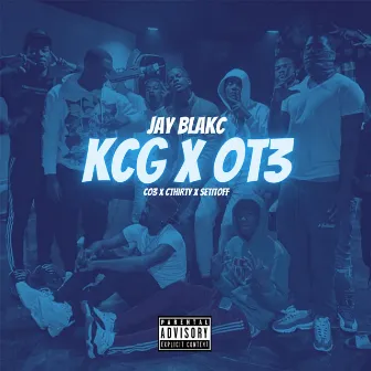 Kcg X Ot3 by Jay Blakc