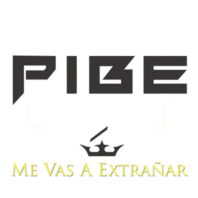 Me Vas a Extrañar