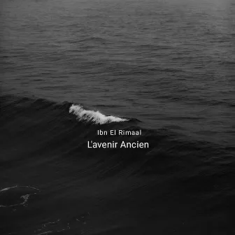 Ibn El Rimaal/L'avenir Ancien by Rami Winston