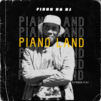 Piano Land by Dj Fisco ZA