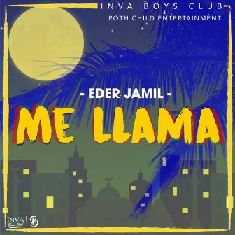 Me Llama by Eder Jamil