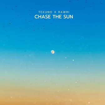 Chase the sun (Techno Version) by Tekuno