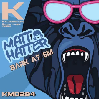 Bark At Em by Matt Hatter