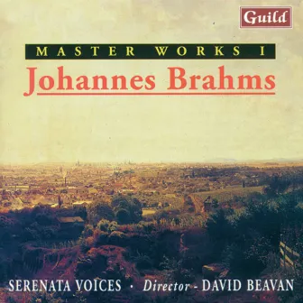 Brahms: Liebeslieder-Wälzer, Rosmarin, Waldesnacht, Darthulas Grabesgesang, Drei Motetten by David Beavan