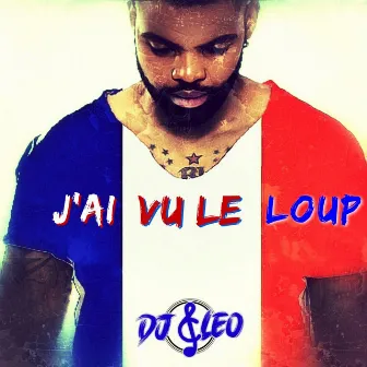 J'ai Vu Le Loup by DJ Cleo