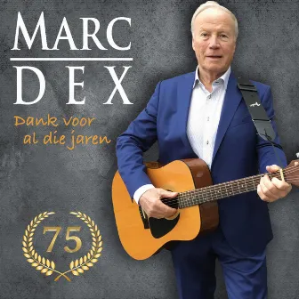 Dank Voor Al Die Jaren by Marc Dex