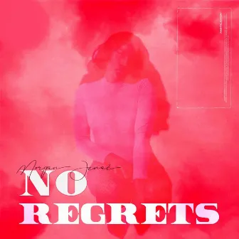 No Regrets by Morgan Jenae