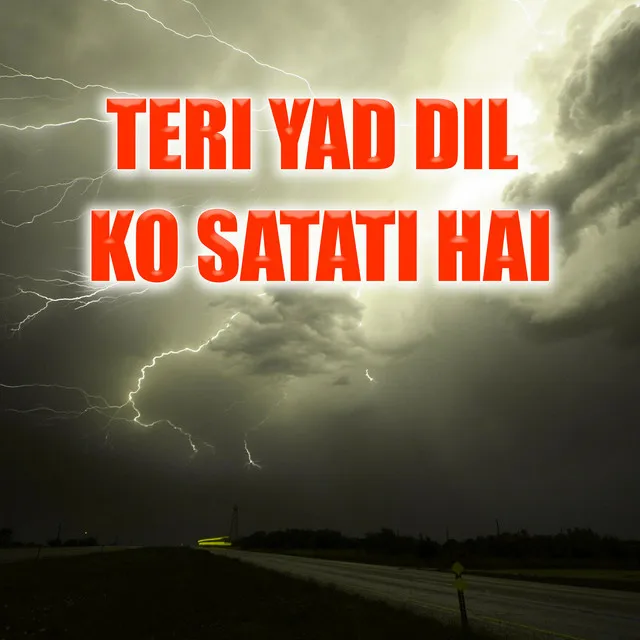 Teri Yad Dil Ko Satati Hai