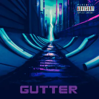 Gutter by Jimmy Static