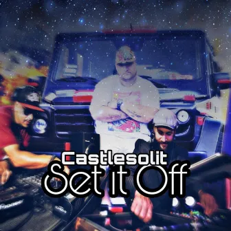 Set It Off by Castlesolit