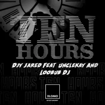 Ten Hours by DJy Jared