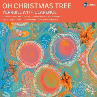 Oh Christmas Tree (Yerrbill with Clarence) [Arr. Joseph Twist] by Luke Dollman