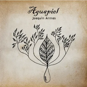 Aguapiel by Joaquin Armas