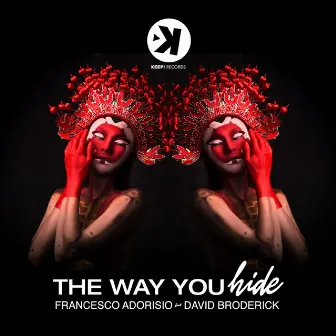 The Way You Hide by Francesco Adorisio