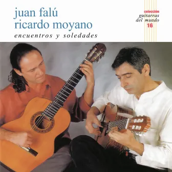 Colección Guitarras del Mundo, Nº16: Encuentros y Soledades by Ricardo Moyano