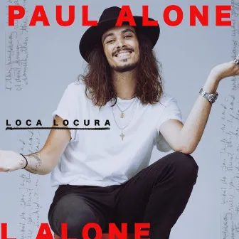 Loca locura by Paul Alone