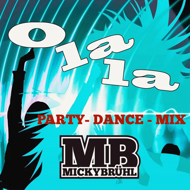 Olala - Party Dance Mix