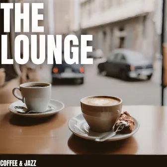 Coffee & Jazz by The Lounge