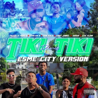 Tiki Tiki (Remix) (Esme City Version) by Pillo la marca