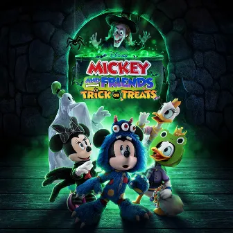 Mickey and Friends Trick or Treats (Original Soundtrack) by Mickey Mouse