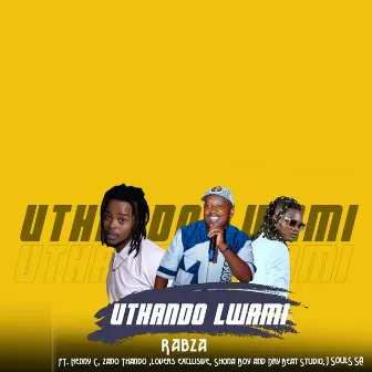 Uthando Lwami by Rabza