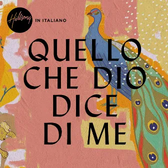 Quello Che Dio Dice Di Me by Hillsong In Italiano