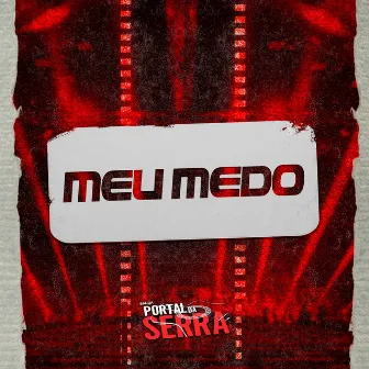 Meu Medo by Banda Portal Da Serra