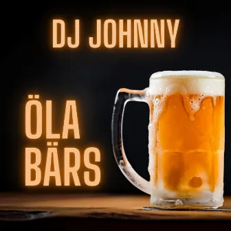 Öla Bärs by DJ Johnny