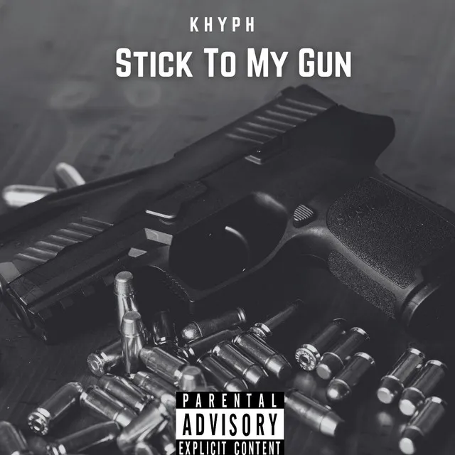 Stick to My Gun