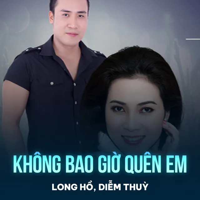 Không Bao Giờ Quên Em