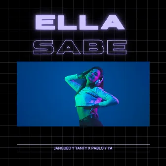 Ella Sabe by Jangueo & Tanty