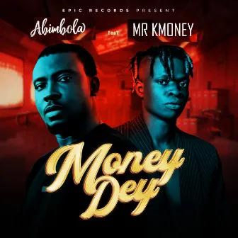 Money Dey by Abimbola