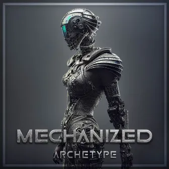 Mechanized Archetype by Paul Copestake