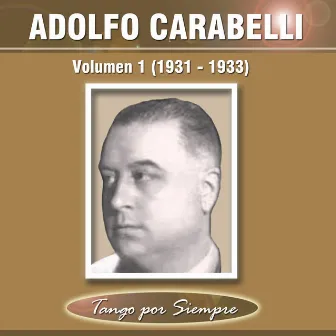 Volumen 1 / 1931-1933 by Adolfo Carabelli