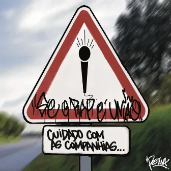 Cuidado Com as Companhias by João Pestana