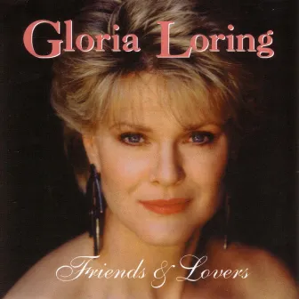 Friends & Lovers by Gloria Loring